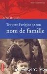 Trouver l'origine de son nom de famille