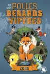 Poules, renards, vipères 02 : Zora