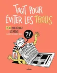 Tout pour éviter les trolls : 32 BD pour décoder les médias