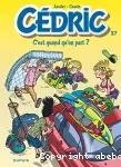 Cédric 27 : C'est quand qu'on part?