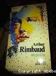 Arthur Rimbaud : un poète