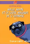 Molly Moon 1 : Molly Moon et le livre magique de l'hypnose