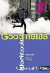 Good news workbook : Anglais 3e