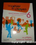 Education civique 6e : Le collégien, l'enfant et l'habitant