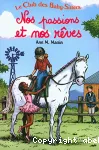 Le club des baby-sitters, 03 : Nos passions et nos rêves