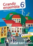 Grandir ensemble : Education civique 6e