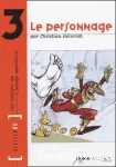 Le personnage : Les cahiers de l'image narrative 3