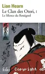 le clan des Otori I : Le silence du rossignol