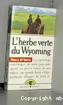 L'herbe verte du Wyoming