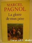 La gloire de mon père : Souvenirs d'enfance, tome 1