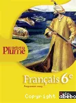 L'oeil et la plume : Français 6e