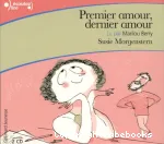 Premier amour, dernier amour : Lu par Marilou Berry