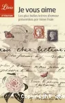 Je vous aime : les plus belles lettres d'amour présentées par Irène Frain
