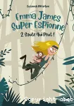 Emma James, super espionne 02 : Saute qui peut!