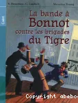 La bande à Bonnot contre les brigades du Tigre