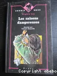 Les saisons dangereuses