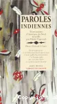 Paroles indiennes : Textes indiens d'Amérique du nord