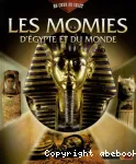 Les momies d'Egypte et du Monde