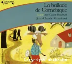 La ballade de Cornebique : lu par Jean-Claude Mourlevat