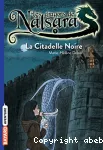 Les dragons de Nalsara, 09 : La citadelle noire