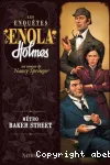 Les enquêtes d'Enola Holmes, Tome 6 : Métro Baker Street