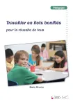 Travailler en ilôts bonifiés pour la réussite de tous