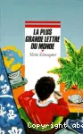 LA PLUS GRANDE LETTRE DU MONDE