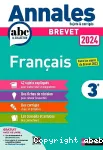 Annales ABC du Brevet 2024 : Français 3e, sujets & corrigés