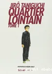 Quartier lointain tome 1