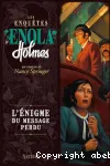 Les enquêtes d'Enola Holmes, Tome 5 : L'énigme du message perdu