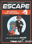 Escape : En avant les histoires!