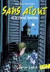 Sans Atout, 01 : Sans Atout et le cheval fantôme