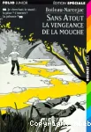 Sans Atout, 05 : La vengeance de la mouche