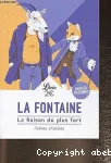 La raison du plus fort : Fables choisies