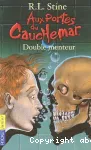 Aux portes du cauchemar, 4 : Double menteur