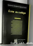 Ecrire au collège : expériences d'écriture en classe de français