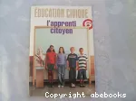 Education civique 6e L'apprenti citoyen
