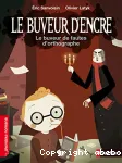 Le buveur d'encre 06 : Le buveur de fautes d'orthographe