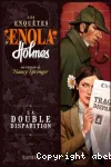 Les enquêtes d'Enola Holmes, Tome 1 : La double disparition