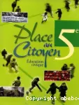 Education civique 5e Place au citoyen