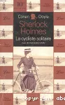 Sherlock Holmes : La Cycliste solitaire suivi de trois autres...
