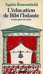L'Education de Bibi l'Infante : grosse pièce en 5 actes