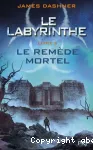 L'épreuve, livre 3 : Le remède mortel
