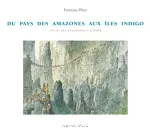 Atlas des géographes d'Orbae, tome 1 : Du pays des amazones aux îles indigo :