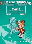 Le petit Spirou 03 : Mais! Quest-ce que tu fabriques?