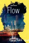 Flow, tome 1