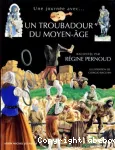 Un Troubadour du Moyen âge : une journée avec...