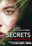 Secrets : Le guide de l'univers d'Uglies