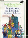 Ils sont fous ces Berlinois ! Die Spinen, die Berliner !