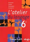 Français 6e L'Atelier du langage